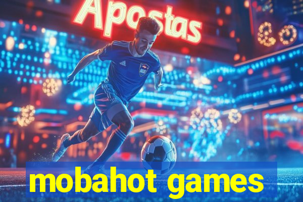 mobahot games